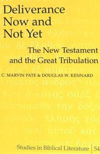 Book Cover for Deliverance Now and Not Yet by C Marvin Pate, Douglas Welker Kennard