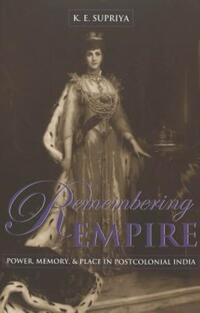 Book Cover for Remembering Empire by K E Supriya