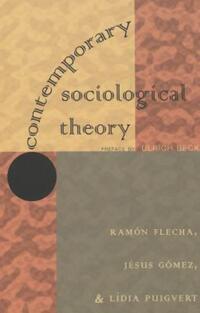 Book Cover for Contemporary Sociological Theory by Ramón Flecha, Jesús Gómez, Lidia Puigvert