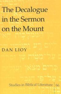 Book Cover for The Decalogue in the Sermon on the Mount by Dan Lioy