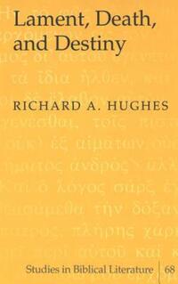 Book Cover for Lament, Death, and Destiny by Richard Hughes