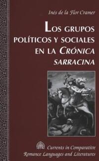 Book Cover for Los Grupos Políticos Y Sociales En La CroÔnica Sarracina by Inés de la Flor Cramer