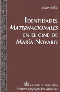 Book Cover for Identidades Maternacionales En El Cine De María Novaro by Oscar Robles