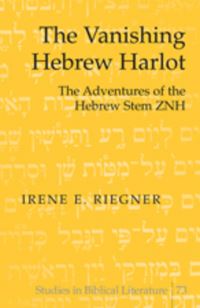 Book Cover for The Vanishing Hebrew Harlot by Irene E Riegner