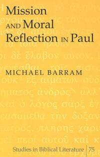 Book Cover for Mission and Moral Reflection in Paul by Michael Barram