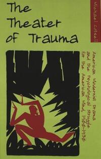 Book Cover for The Theater of Trauma by Michael Cotsell