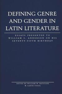 Book Cover for Defining Genre and Gender in Latin Literature by William Scovil Anderson, Garth Tissol, William Wendell Batstone