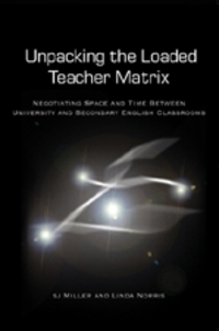 Book Cover for Unpacking the Loaded Teacher Matrix by S J Miller, Linda Norris