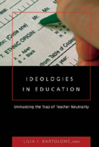 Book Cover for Ideologies in Education by Lilia I. Bartolomé