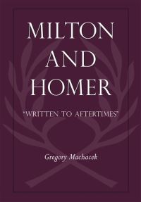 Book Cover for Milton and Homer by Gregory Machacek
