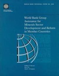 Book Cover for World Bank Group Assistance for Minerals Sector Development and Reform in Member Countries by William T Onorato, Peter Fox, John Strongman