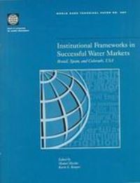 Book Cover for Institutional Frameworks in Successful Water Markets by Manuel Mariño, Karin E Kemper, World Bank