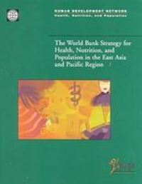 Book Cover for The World Bank Strategy for Health, Nutrition and Population in the East Asia and Pacific Region by Fadia Saadah, James Knowles