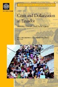 Book Cover for Crisis and Dollarization in Ecuador by Paul Beckerman, Andrés Solimano, World Bank
