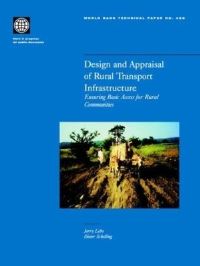 Book Cover for Design and Appraisal of Rural Transport Infrastructure by Jerry Lebo, Dieter Schelling