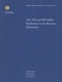 Book Cover for The TB and HIV/AIDS Epidemics in the Russian Federation by Anatoly Vinokur, Joana Godinho, Christopher Dye, Nico J D Nagelkerke