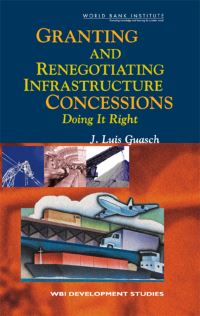 Book Cover for Granting and Renegotiating Infrastructure Concessions by J Luis Guasch