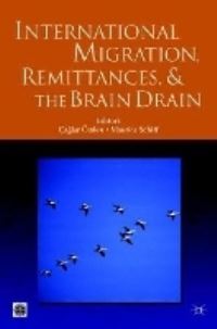 Book Cover for International Migration, Remittances, and the Brain Drain by Çaglar Özden, Maurice W Schiff
