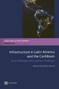 Book Cover for Infrastructure in Latin America and the Caribbean by Marianne Fay, Mary Morrison