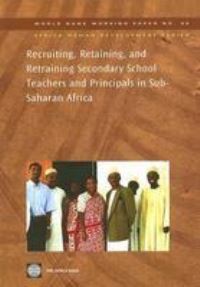 Book Cover for Recruiting, Retaining, and Retraining Secondary School Teachers and Principals in Sub-Saharan Africa by Aidan Mulkeen, World Bank