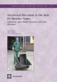 Book Cover for Vocational Education in the New EU Member States by Mary Canning, Martin Godfrey, Dorota HolzerZelazewska, World Bank