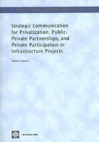 Book Cover for Strategic Communication for Privatization, Public-Private Partnerships, and Private Participation in Infrastructure Projects by Daniele Calabrese