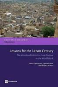 Book Cover for Lessons for the Urban Century by Patricia Clarke Annez, Gwénaelle Huet, George E Peterson