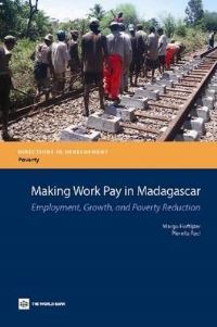 Book Cover for Making Work Pay in Madagascar by Margo Hoftijzer, Pierella Paci, World Bank