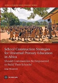 Book Cover for School Construction Strategies for Universal Primary Education in Africa by Serge Theunynck, Education For All Fast Track Initiative, World Bank