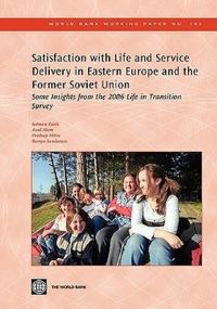 Book Cover for Satisfaction With Life and Service Delivery in Eastern Europe and the Former Soviet Union by Salman Zaidi, World Bank