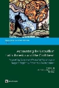 Book Cover for Accounting for Growth in Latin America and the Caribbean by Henri Fortin, Ana Cristina Barros, Kit Cutler
