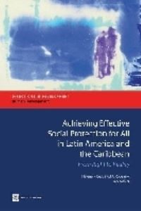 Book Cover for Achieving Effective Social Protection for All in Latin America and the Caribbean by Helena Ribe, David A Robalino, Ian Walker, World Bank