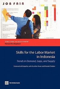Book Cover for Skills for the Labor Market in Indonesia by Emanuela Di Gropello, Aurelien Kruse, Prateek Tandon, World Bank