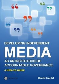 Book Cover for Developing Independent Media as an Institution of Accountable Governance by Shanthi Kalathil