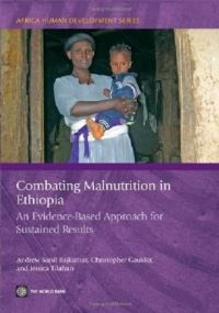 Book Cover for Combating Malnutrition in Ethiopia by Andrew Sunil Rajkumar, Christopher Gaukler, Jessica Tilahun, World Bank