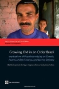 Book Cover for Growing Old in an Older Brazil by Michele Gragnolati, World Bank