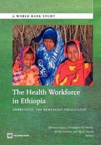 Book Cover for The Health Workforce in Ethiopia by Berhanu Feysia, World Bank