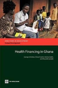 Book Cover for Health Financing in Ghana by George Schieber