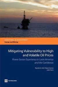 Book Cover for Mitigating Vulnerability to High and Volatile Oil Prices by Rigoberto Ariel YépezGarcia, Julie Dana