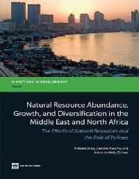 Book Cover for Natural Resource Abundance, Growth and Diversification in MENA by Ndiame Diop, Daniela Marotta, Jaime De Melo, World Bank