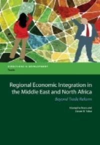 Book Cover for Regional Economic Integration in the Middle East and North Africa by Mustapha Rouis, Steven R Tabor, World Bank