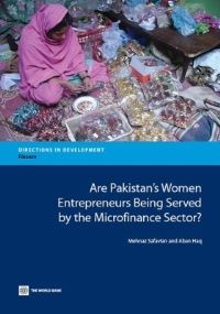 Book Cover for Are Pakistan's Women Entrepreneurs Being Served by the Microfinance Sector? by Aban Haq, Mehnaz Safavian