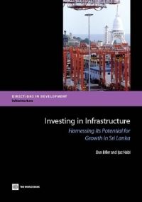 Book Cover for Investing in Infrastructure by Dan Biller, Ijaz Nabi, World Bank