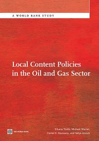 Book Cover for Local Content Policies in the Oil and Gas Sector by Silvana Tordo, Michael Warner, Osmel Manzano, Yahya Anouti