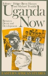Book Cover for Uganda Now by Hölger Bernt Hansen, Michael Twaddle