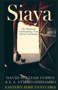 Book Cover for Siaya by David William Cohen, E S Atieno Odhiambo