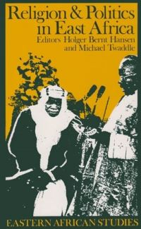 Book Cover for Religion and Politics in East Africa by Hölger Bernt Hansen, Michael Twaddle