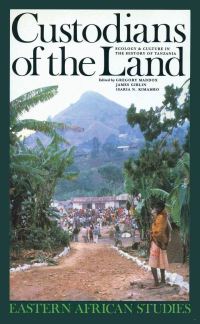 Book Cover for Custodians of the Land by Gregory Maddox, James L Giblin, Isaria N Kimambo, Mickey Leland Center