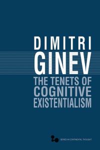 Book Cover for The Tenets of Cognitive Existentialism by Dimitur Ginev