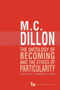 Book Cover for The Ontology of Becoming by M. C. Dillon, Lawrence Hass